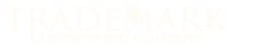 Trademark Landscaping Company
